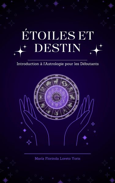 Produktbild: &Eacute;toiles et Destin: Introduction &agrave; l'Astrologie pour les D&eacute;butants