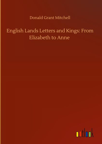 Produktbild: English Lands Letters and Kings: From Elizabeth to Anne