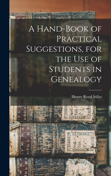 Produktbild: A Hand-book of Practical Suggestions, for the use of Students in Genealogy