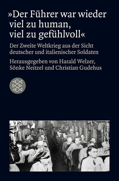 Produktbild: »Der Führer war wieder viel zu human, viel zu gefühlvoll«