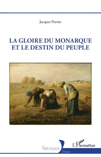 Produktbild: La gloire du monarque et le destin du peuple