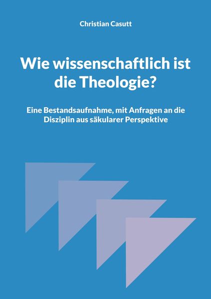 Produktbild: Wie wissenschaftlich ist die Theologie?