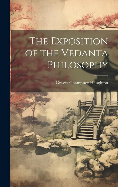 Produktbild: The Exposition of the Vedanta Philosophy