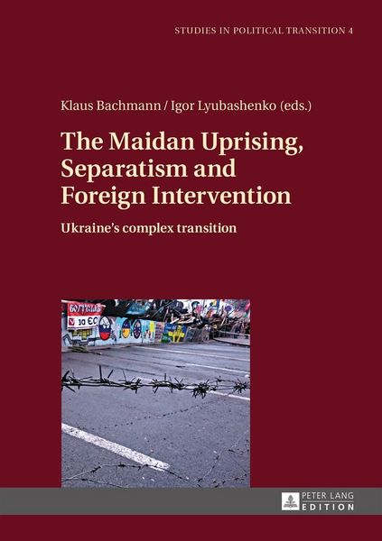 Produktbild: The Maidan Uprising, Separatism and Foreign Intervention