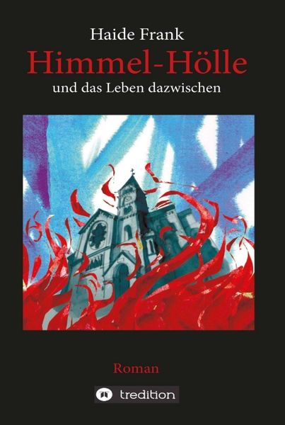 Produktbild: Himmel, H&ouml;lle und das Leben dazwischen