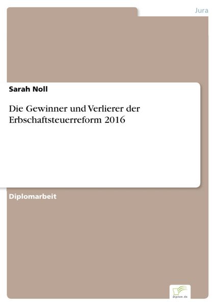 Produktbild: Die Gewinner und Verlierer der Erbschaftsteuerreform 2016