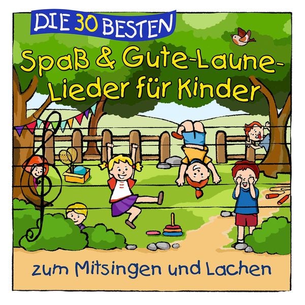 Produktbild: Die 30 besten Spaß- und Gute-Laune-Lieder für Kinder zum Mitsingen und Lachen
