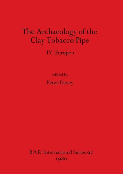 Produktbild: The Archaeology of the Clay Tobacco Pipe IV