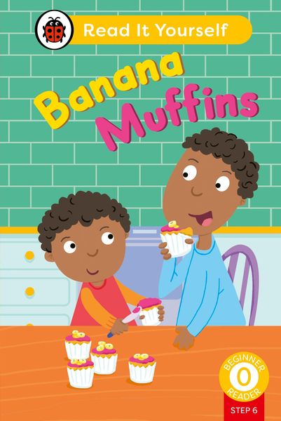 Produktbild: Banana Muffins (Phonics Step 6): Read It Yourself - Level 0 Beginner Reader