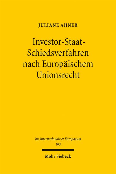 Produktbild: Investor-Staat-Schiedsverfahren nach Europ&auml;ischem Unionsrecht