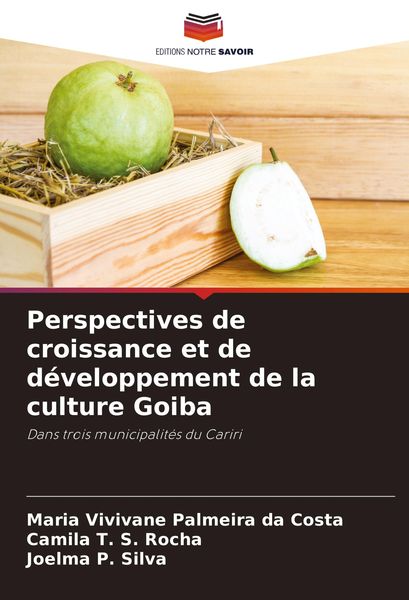 Produktbild: Perspectives de croissance et de d&eacute;veloppement de la culture Goiba