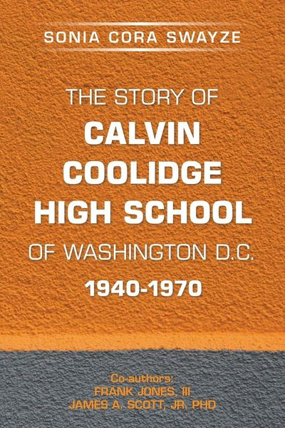Produktbild: The Story of Calvin Coolidge High School of Washington D.C. 1940-1970