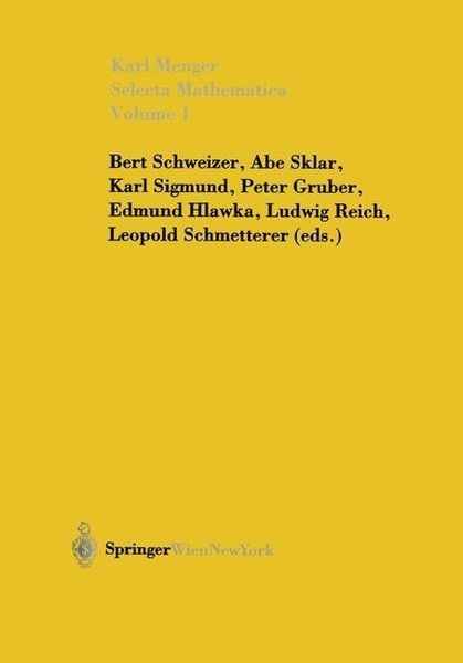 Selecta Mathematica. Bd.I, Gebundene Ausgabe von Karl Menger, Springer-Verlag KG, 9783211837344