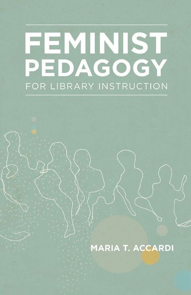 Produktbild: Feminist Pedagogy for Library Instruction