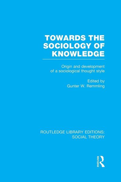 Produktbild: Towards the Sociology of Knowledge (RLE Social Theory)