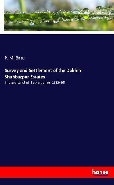 Produktbild: Survey and Settlement of the Dakhin Shahbazpur Estates
