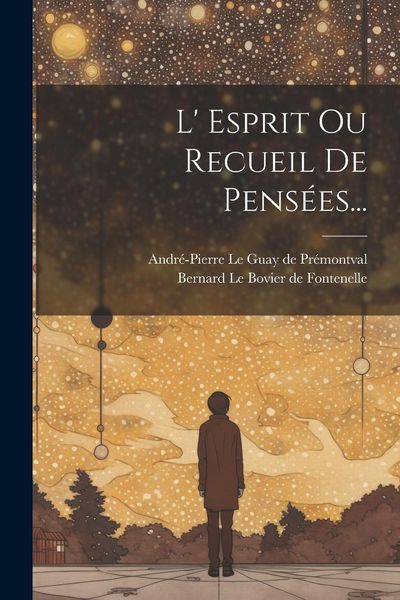 Produktbild: L' Esprit Ou Recueil De Pens&eacute;es...