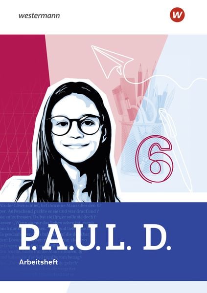 P.A.U.L. D. - Persönliches Arbeits- und Lesebuch Deutsch für Gymnasien - Allgemeine Ausgabe 2025, Taschenbuch von Ayse Saridas-Zahad,Anna-Lena