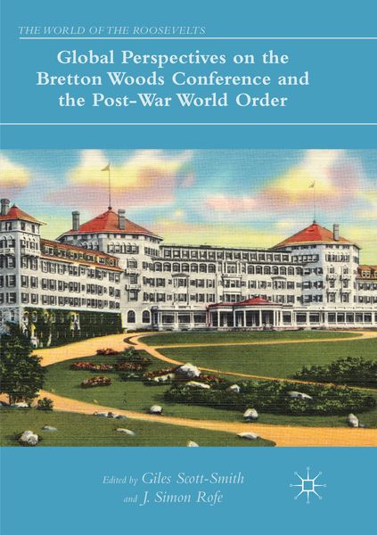 Produktbild: Global Perspectives on the Bretton Woods Conference and the Post-War World Order