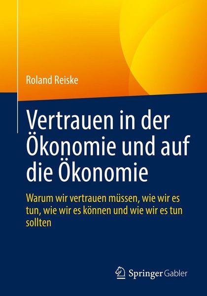 Produktbild: Vertrauen in der &Ouml;konomie und auf die &Ouml;konomie