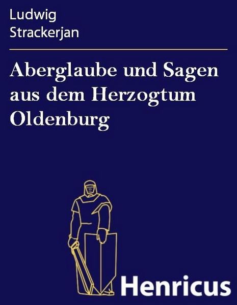 Produktbild: Aberglaube und Sagen aus dem Herzogtum Oldenburg