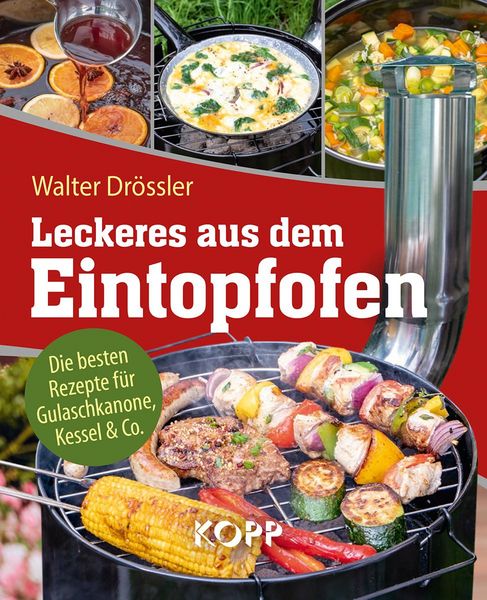 Produktbild: Leckeres aus dem Eintopfofen - Die besten Rezepte f&uuml;r Gulaschkanone, Kessel & Co.
