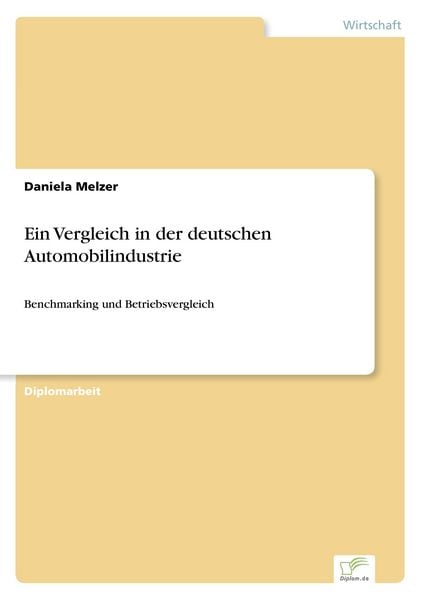 Ein Vergleich in der deutschen Automobilindustrie, Taschenbuch von Daniela Melzer, GRIN, 9783838685441