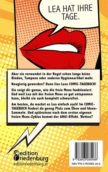 Produktbild: Die freie Mens - Leas COMIC-TAGEBUCH f&uuml;r eine schmerzfreie Regel ohne Binden, Tampons und Co