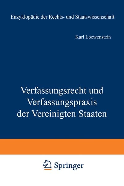 Verfassungsrecht und Verfassungspraxis der Vereinigten Staaten, Taschenbuch von K. Loewenstein, Springer Berlin, 9783642886119