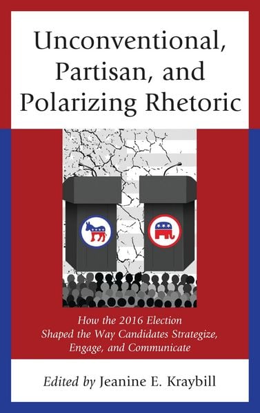Produktbild: Unconventional, Partisan, and Polarizing Rhetoric