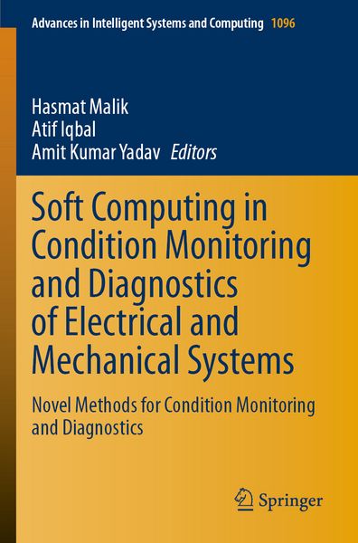 Produktbild: Soft Computing in Condition Monitoring and Diagnostics of Electrical and Mechanical Systems