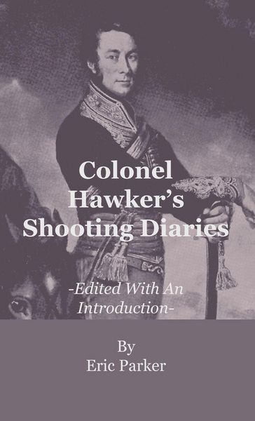 Produktbild: Colonel Hawker's Shooting Diaries - Edited With An Introduction
