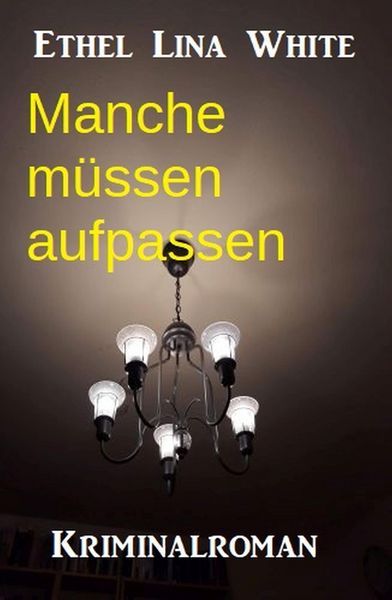 Produktbild: Manche m&uuml;ssen aufpassen: Kriminalroman