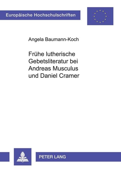 Produktbild: Frühe lutherische Gebetsliteratur bei Andreas Musculus und Daniel Cramer