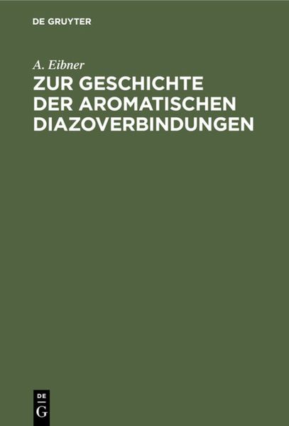 Produktbild: Zur Geschichte der aromatischen Diazoverbindungen