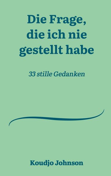 Produktbild: Die Frage, die ich nie gestellt habe