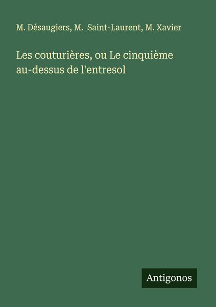 Produktbild: Les couturi&egrave;res, ou Le cinqui&egrave;me au-dessus de l'entresol