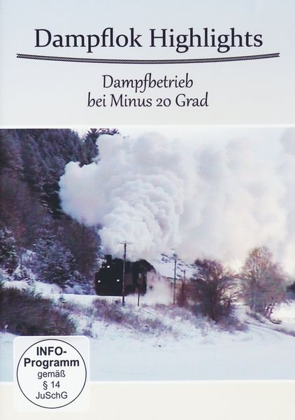 Produktbild: Dampflok Highlights - Dampfbetrieb bei Minus 20 Grad