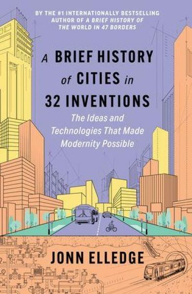 Produktbild: A Brief History of Cities in 32 Inventions
