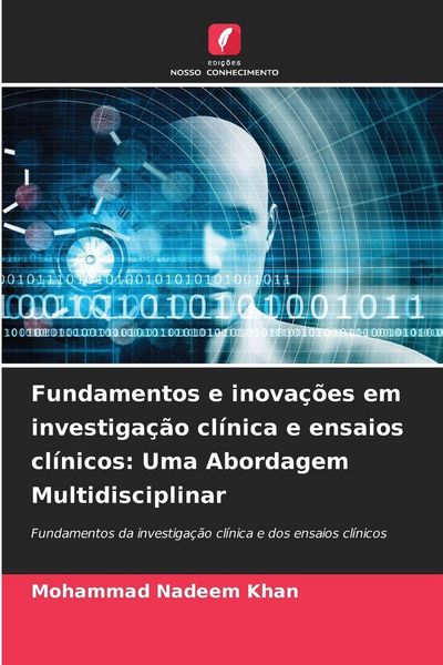 Produktbild: Fundamentos e inova&ccedil;&otilde;es em investiga&ccedil;&atilde;o cl&iacute;nica e ensaios cl&iacute;nicos: Uma Abordagem Multidisciplinar