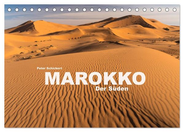 Marokko - Der Süden (Tischkalender 2026 DIN A5 quer), CALVENDO Monatskalender