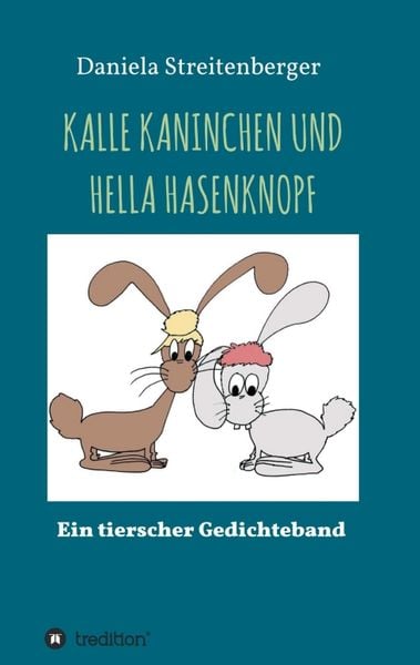 Kalle Kaninchen und Hella Hasenknopf