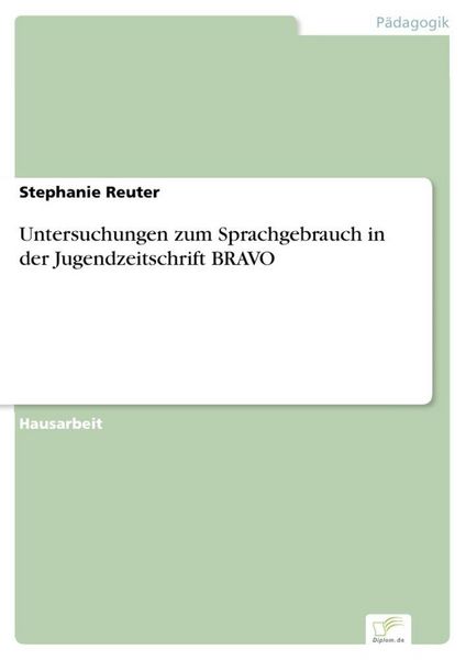 Produktbild: Untersuchungen zum Sprachgebrauch in der Jugendzeitschrift BRAVO