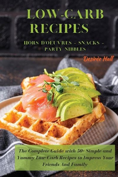 Produktbild: LOW-CARB RECIPES Hors D'oeuvres - Snacks - Party Nibbles