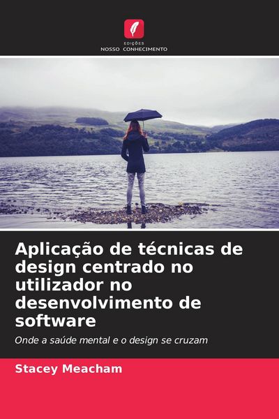 Produktbild: Aplica&ccedil;&atilde;o de t&eacute;cnicas de design centrado no utilizador no desenvolvimento de software