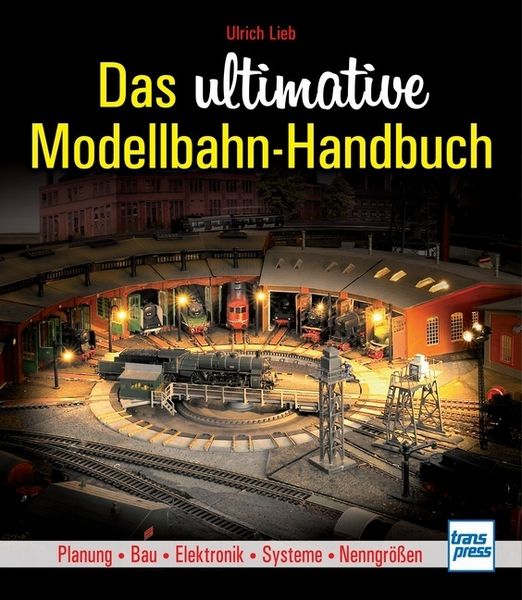 Produktbild: Lieb, U: ultimative Modellbahn-Handbuch
