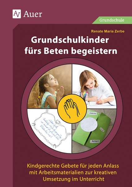 Produktbild: Grundschulkinder f&uuml;rs Beten begeistern
