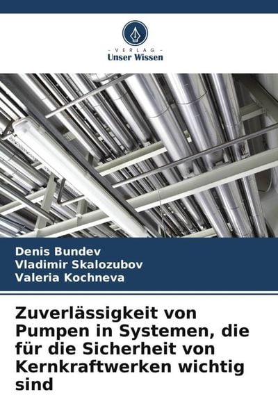 Produktbild: Zuverl&auml;ssigkeit von Pumpen in Systemen, die f&uuml;r die Sicherheit von Kernkraftwerken wichtig sind