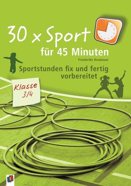Produktbild: 30 x Sport f&uuml;r 45 Minuten - Klasse 3/4
