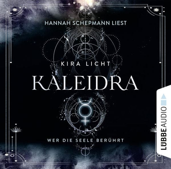 Produktbild: Kaleidra - Wer die Seele ber&uuml;hrt - Kaleidra-Trilogie, Teil 2